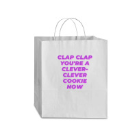 Clap Clap You're A Clever-clever Cookie Now Traveler Paper Bag -13 X 6 X 15 3/4 | Artistshot