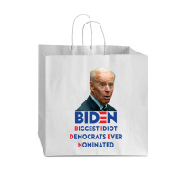 Biden Biggest Idiot Democrats Ever Nominated Vogue Paper Bag - 16 X 6 X 12 | Artistshot