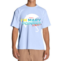 I'am Mary Poppins Y'all Urban Heavy T-shirt | Artistshot