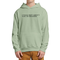 I Talk Shit Urban Pullover Hoodie | Artistshot