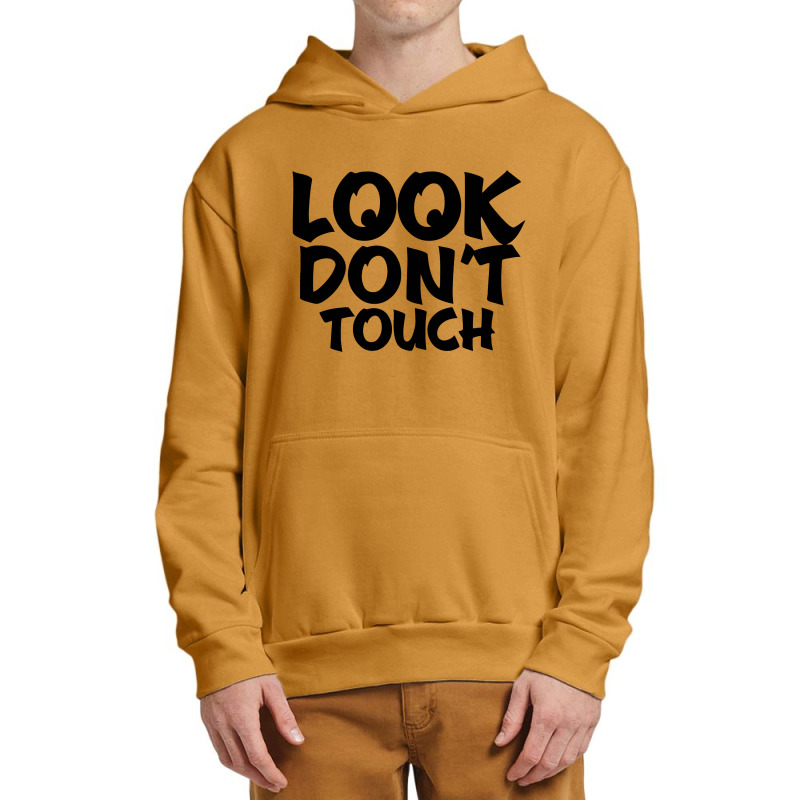 Look Don't Touch Urban Pullover Hoodie | Artistshot