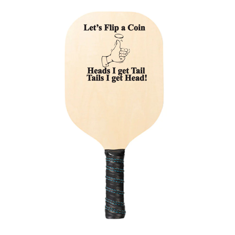 Lets Flip A Coin Funny Pickleball Paddle | Artistshot