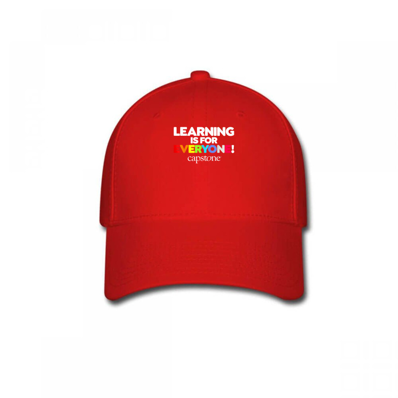 Learning Is For Everyone Capstone T Shirt Baseball Cap by esquezdmonene | Artistshot