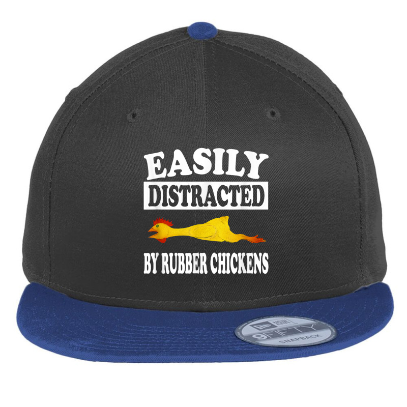 Easily Distracted By Rubber Chickens  Funny Gift Flat Bill Snapback Cap by AntoineDesign | Artistshot