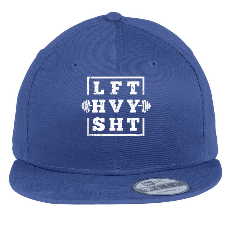 Funny Lift Heavy Shit Weightlifting Tank Top Flat Bill Snapback Cap | Artistshot