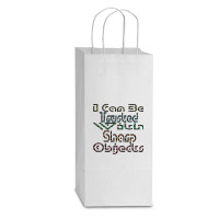 I Can Be Trusted With Sharp Objects, Double Wine Paper Bag - 6 1/2 X 3 1/2 X 12 3/8 | Artistshot