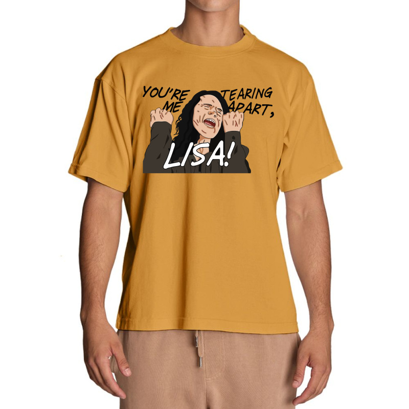 You're Tearing Me Apart Lisa Urban Heavy T-shirt | Artistshot