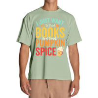 I Just Want To Read Books Amp Drink Pumpkin Spice Fall Season T Shirt Urban Heavy T-shirt | Artistshot