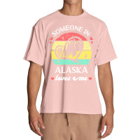 Someone In Alaska Loves Me T  Shirt Someone In Alaska Loves Me Funny F Urban Heavy T-shirt | Artistshot