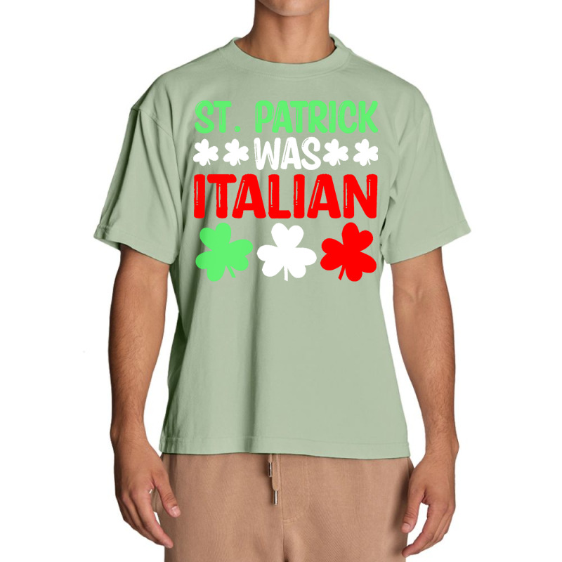 St Paddys Was Italian T  Shirt St Patrick Was Italian St Pattys Day Fu Urban Heavy T-shirt | Artistshot