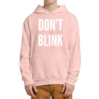 Don't Blink Urban Pullover Hoodie | Artistshot