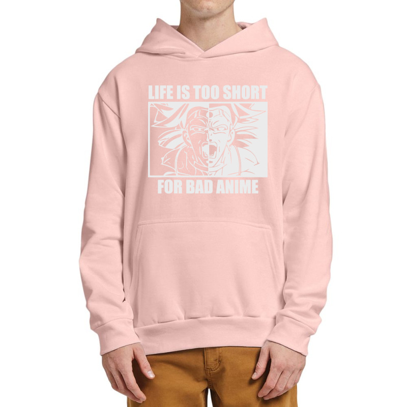 Life Is Too Short For Bad Anime Urban Pullover Hoodie | Artistshot