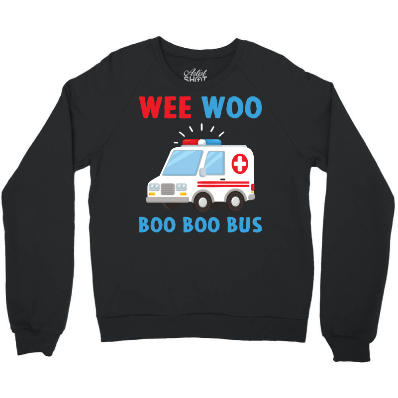 Wee Woo Boo Boo Bus Ambulance Ems Emt Paramedic Driver Gift Pullover H Crewneck Sweatshirt | Artistshot