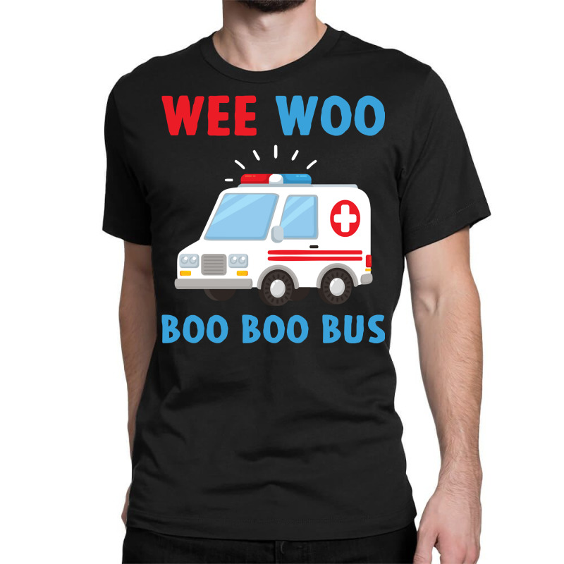 Wee Woo Boo Boo Bus Ambulance Ems Emt Paramedic Driver Gift Pullover H Classic T-shirt | Artistshot