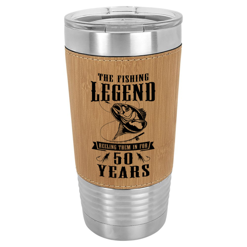 The Fishing Legend Reeling Them In For 50 Years Leatherette Tumbler | Artistshot