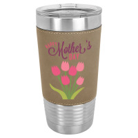 Mothers Days Leatherette Tumbler | Artistshot