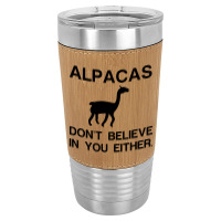 Alpacas Dont Believe Leatherette Tumbler | Artistshot