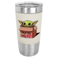 Adopt A Baby Mandalorian Baby Yoda Leatherette Tumbler | Artistshot