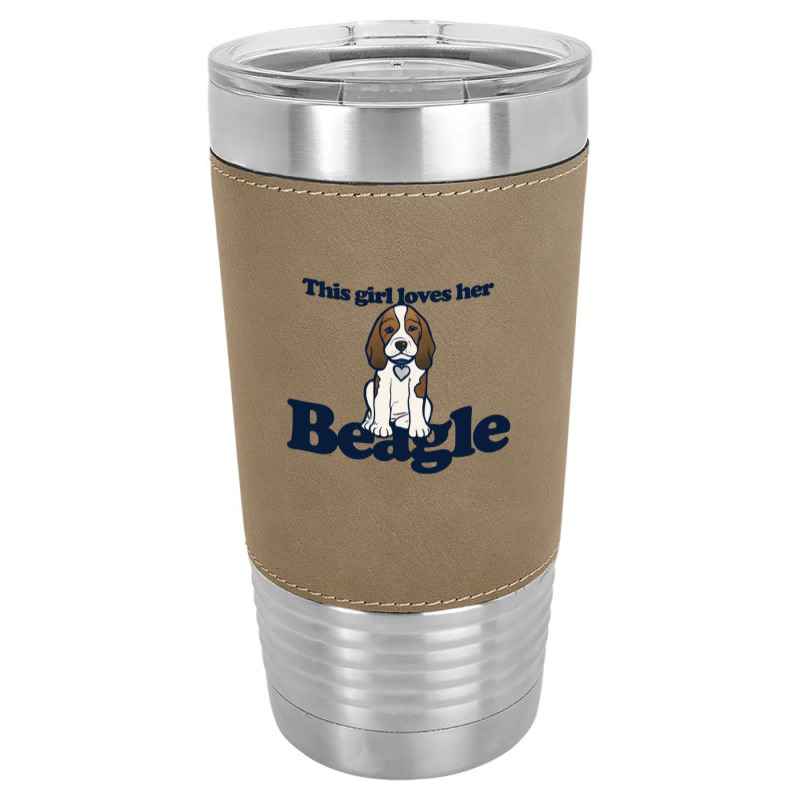 This Girl Loves Her Beagle Leatherette Tumbler | Artistshot