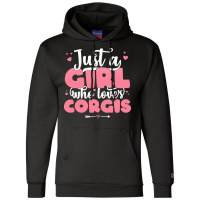 Just A Girl Who Love T  Shirt Just A Girl Who Loves Corgis   Cute Dog Champion Hoodie | Artistshot