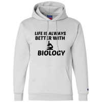 Biology Life Is Better Champion Hoodie | Artistshot