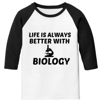 Biology Life Is Better Youth 3/4 Sleeve | Artistshot