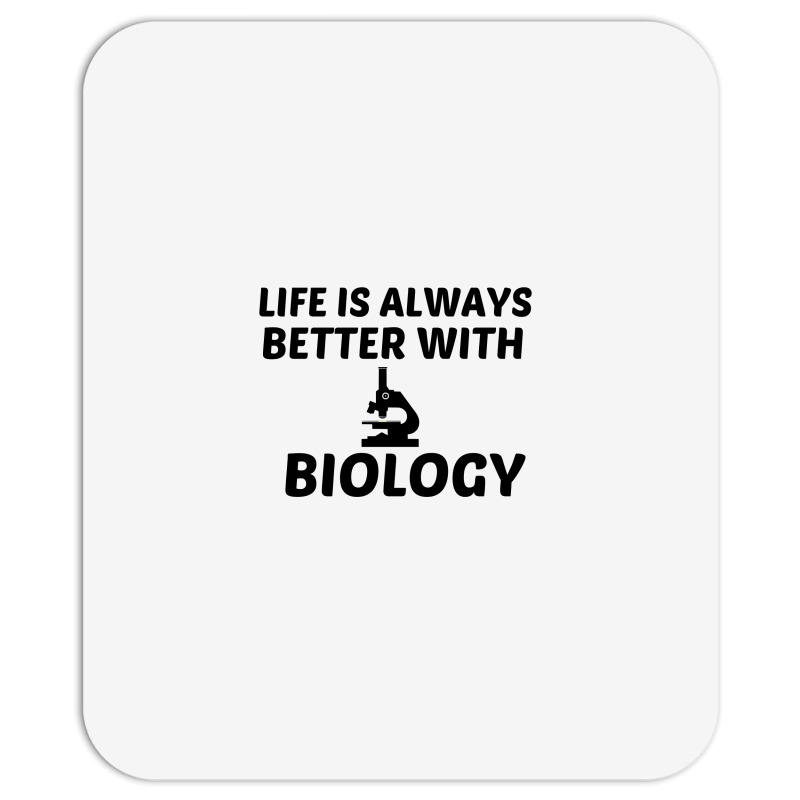 Biology Life Is Better Mousepad | Artistshot