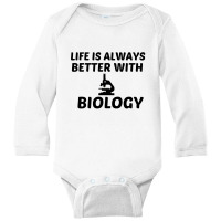 Biology Life Is Better Long Sleeve Baby Bodysuit | Artistshot