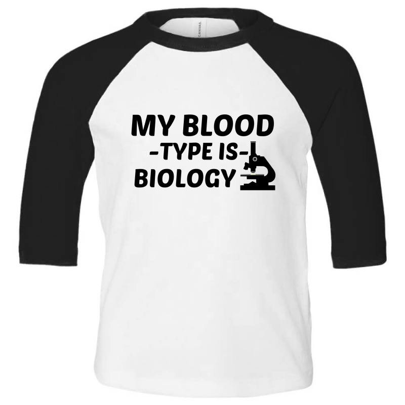 Biology My Blood Type Toddler 3/4 Sleeve Tee by Perfect Designers | Artistshot