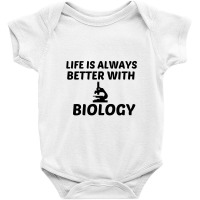 Biology Life Is Better Baby Bodysuit | Artistshot