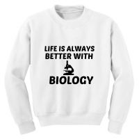 Biology Life Is Better Youth Sweatshirt | Artistshot