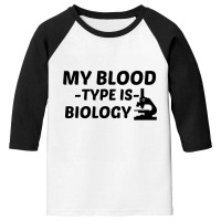 Biology My Blood Type Youth 3/4 Sleeve | Artistshot