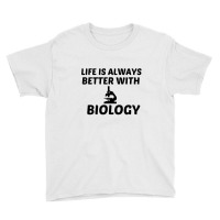 Biology Life Is Better Youth Tee | Artistshot