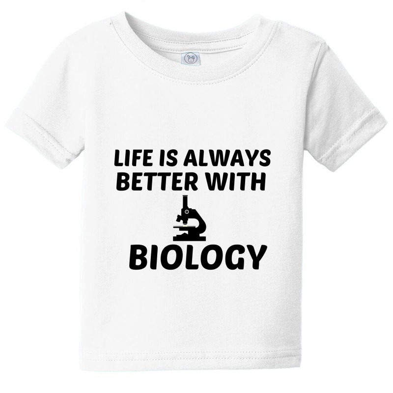 Biology Life Is Better Baby Tee | Artistshot