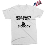 Biology Life Is Better Exclusive T-shirt | Artistshot