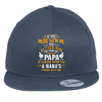 Kids Funny If You Mess With Me My Papa And Nana Is Coming T Shirt Flat Bill Snapback Cap | Artistshot