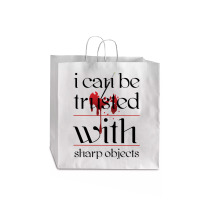 I Can Be Trusted With Sharp Objects Jumbo Paper Bag - 18 X 7 X 18 3/4 | Artistshot