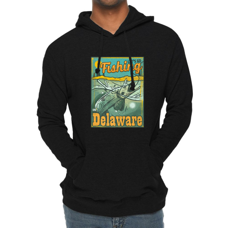 Let's Go Fishing In Delaware Premium Lightweight Hoodie | Artistshot