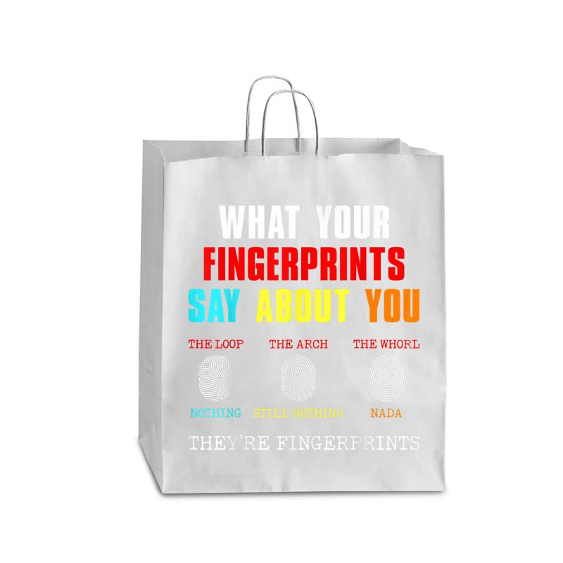 What Your Fingerprints Say Forensic Scientist Novelty Queen Paper Bag - 16 x 6 x 19 1/4 by Posh | Artistshot