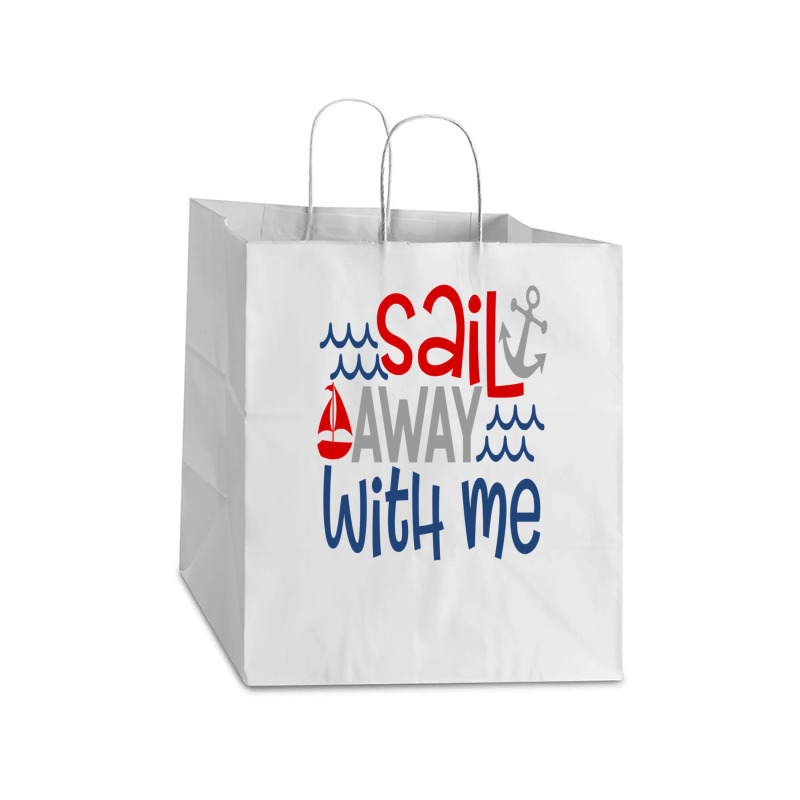 Sail Away With Me Take Out Paper Bag - 14 X 10 X 15 1/2 | Artistshot