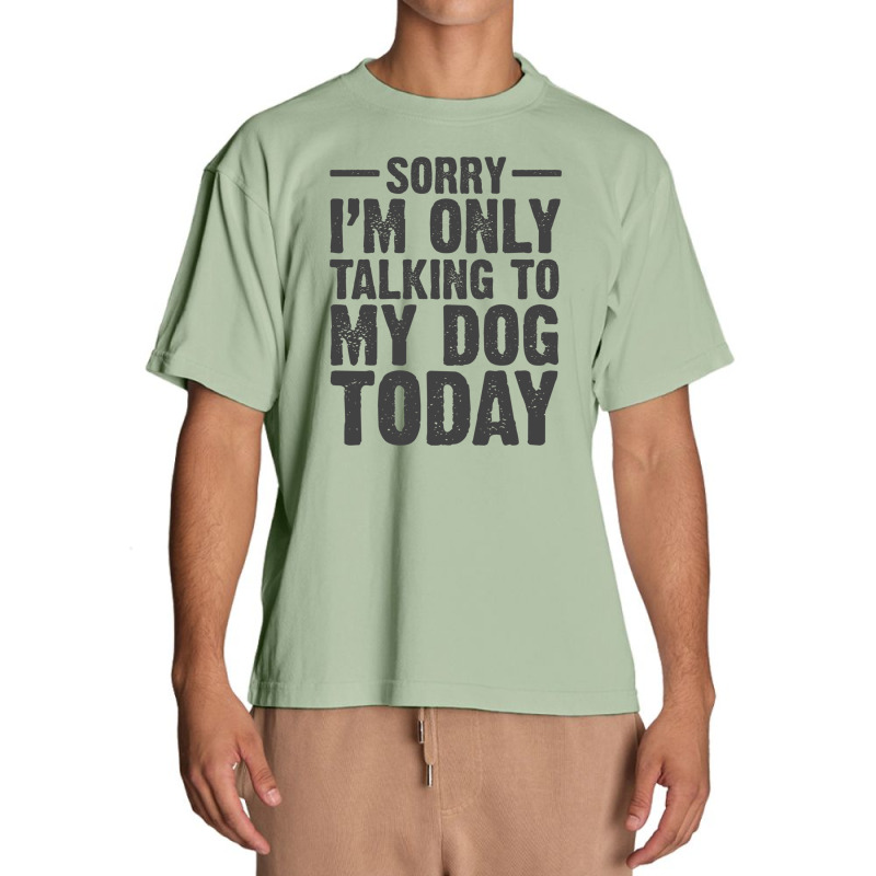 Im Only Talking To My Dog Today Pet And Puppy Lovers Humor Jokes Funny Urban Heavy T-shirt | Artistshot