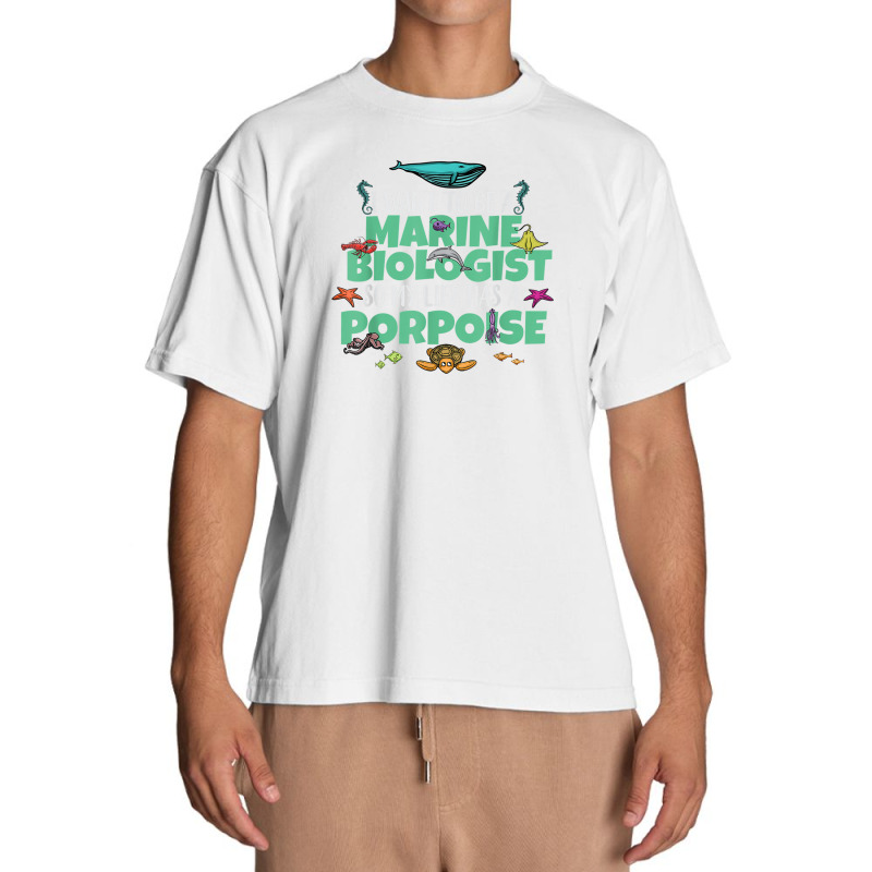 I Want To Be A Marine Biologist Porpoise Animal Pun Urban Heavy T-shirt by Yuh2105 | Artistshot