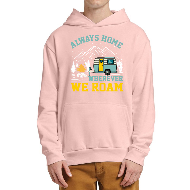 Camper Van 'always Home Wherever We Roam' Urban Pullover Hoodie by Rart | Artistshot