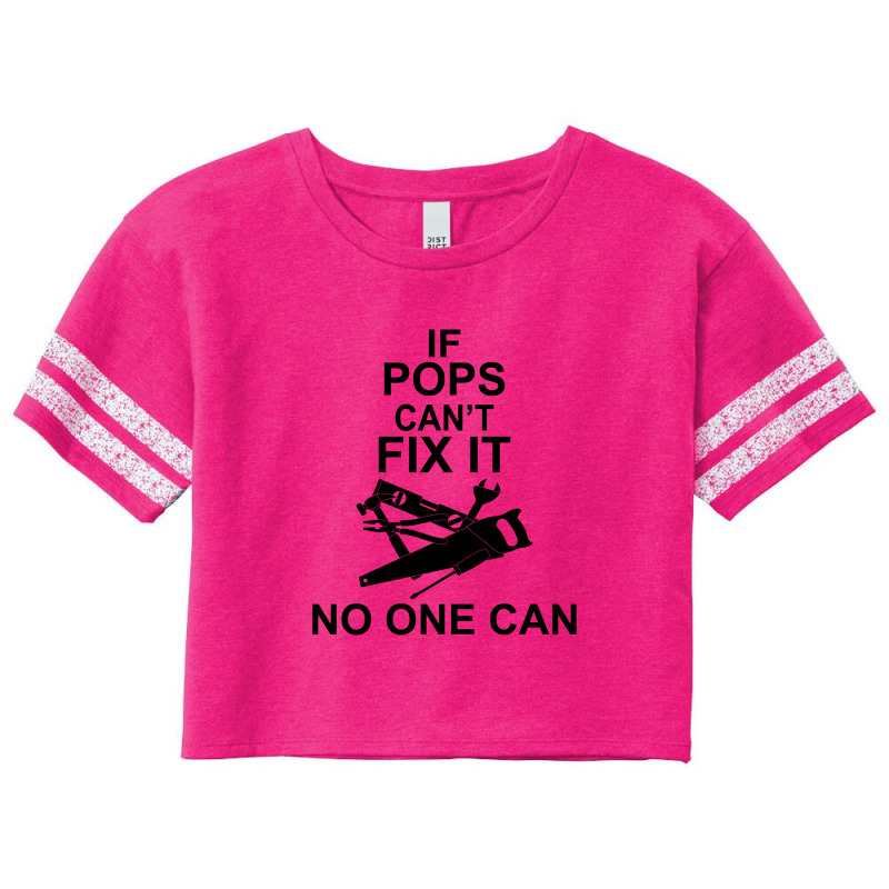 If Pops Can't Fix It No One Can Scorecard Crop Tee | Artistshot