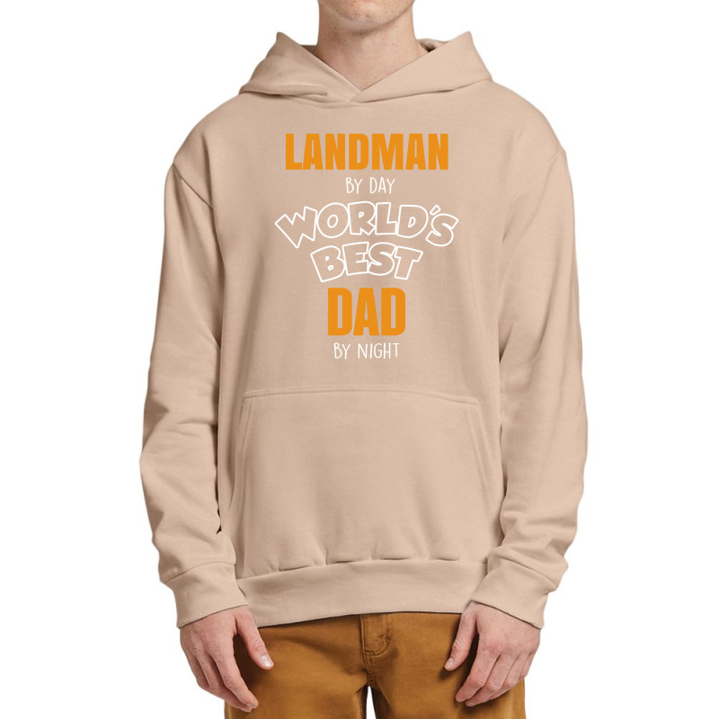 Landman By Day Worlds Best Dad By Night Father's Day Gift Urban Pullover Hoodie by thanchashop | Artistshot