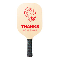 Thanks But No Thanks Rose Flower Pickleball Paddle | Artistshot