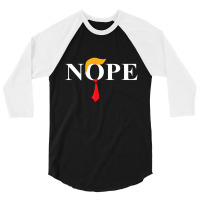 Donald Trump Nope Anti Trump Haircut Tie 3/4 Sleeve Shirt | Artistshot