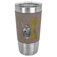 Long Live The King Leatherette Tumbler | Artistshot