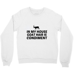 goat hair is condiment Crewneck Sweatshirt | Artistshot