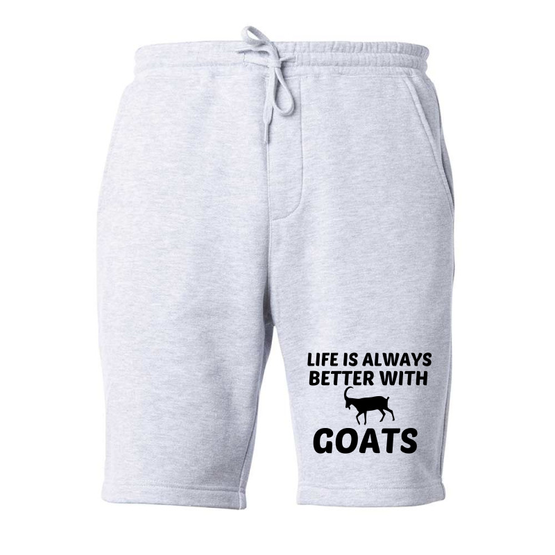 Goat Life Is Better Fleece Short | Artistshot